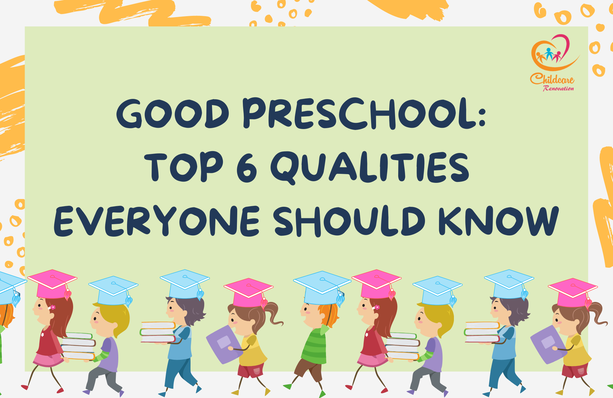 Good Preschool: Top 6 Qualities Everyone Should Know