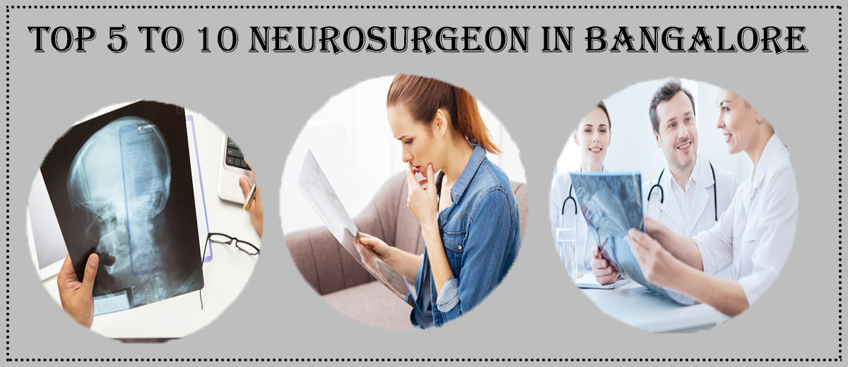Best Neurosurgeon in Bangalore | Famous Neurosurgeon