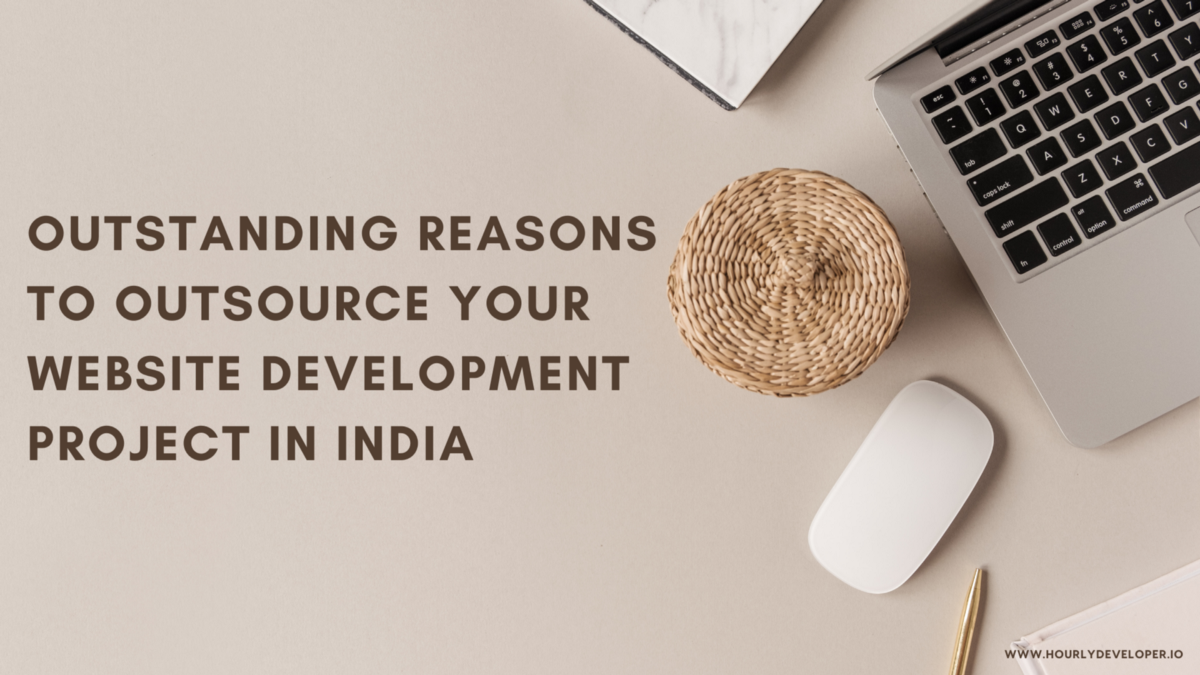 Outstanding Reasons To Outsource Your Website Development Project In India | by Hire Backend Developer | Sep, 2022 | Medium