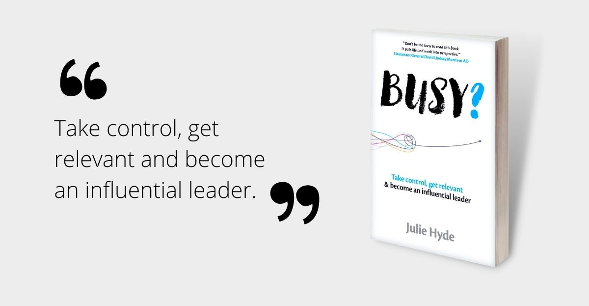 BUSY, A Leadership Book by Author, Julie Hyde