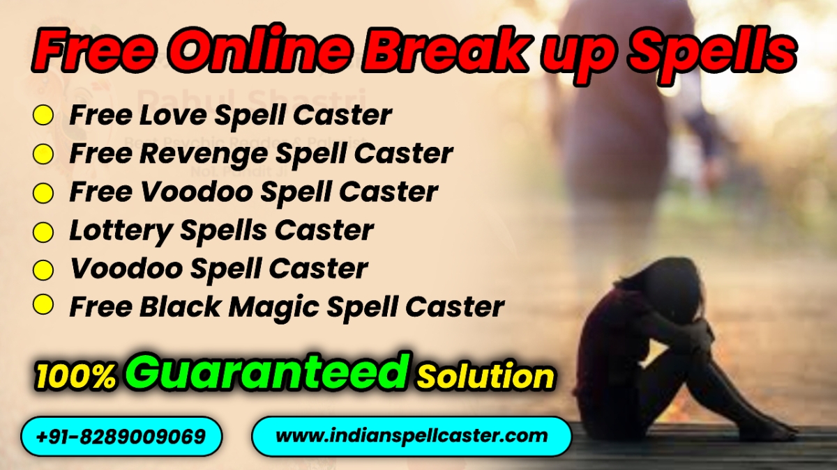 Free online break up spells – free break up solution with Astrology – Call Us +91-8289009069 – Indian Spell Caster