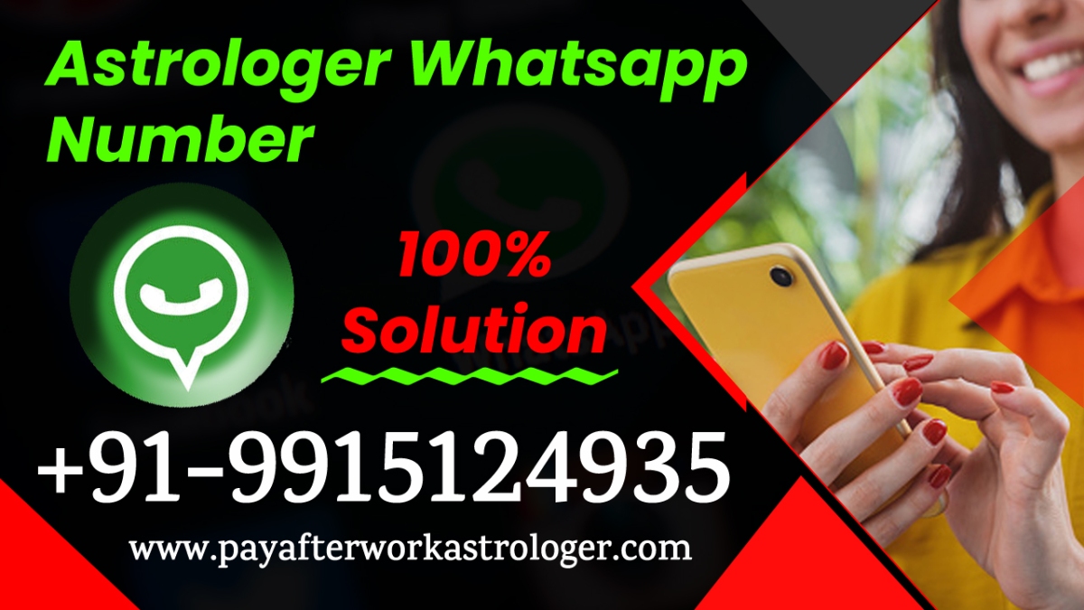Astrologer Whatsapp Number – Talk to Astrologer for Free on Whatsapp – Call Now +91-9915124935 | Pay After Work Astrologer