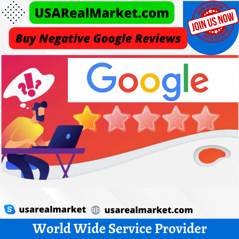 Buy Negative Google Reviews - USARealMarket