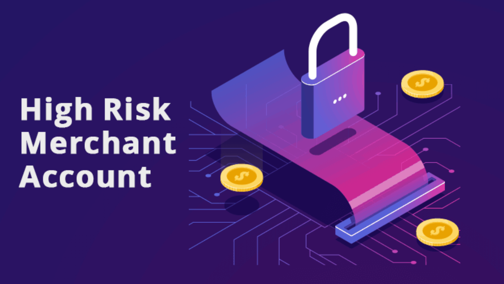 What Are The Steps For Getting A High Risk Merchant Account?