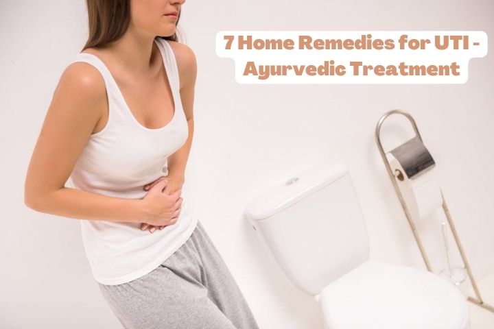 7 Home Remedies for UTI - Ayurvedic Treatment