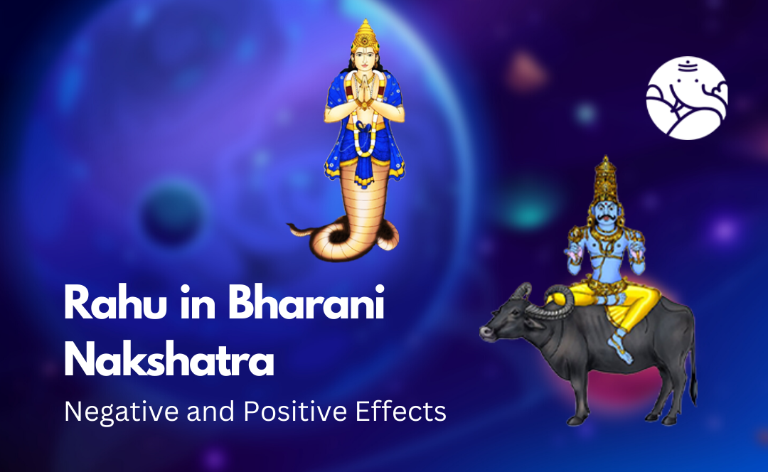 Rahu in Bharani Nakshatra: Negative and Positive Effects – Bejan Daruwalla