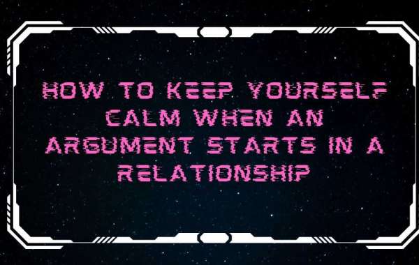 How to keep yourself calm when an argument starts in a relationship
