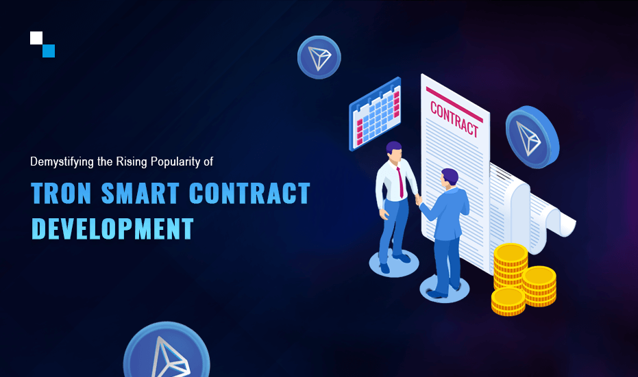 Why is TRON Smart Contract Development Gaining Popularity These Days?