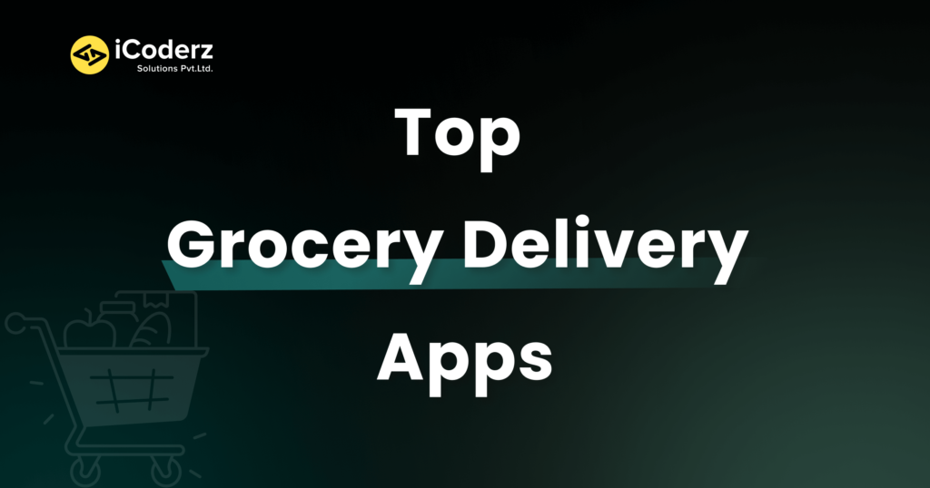 The Top 10 Indian Grocery Delivery Apps in 2023