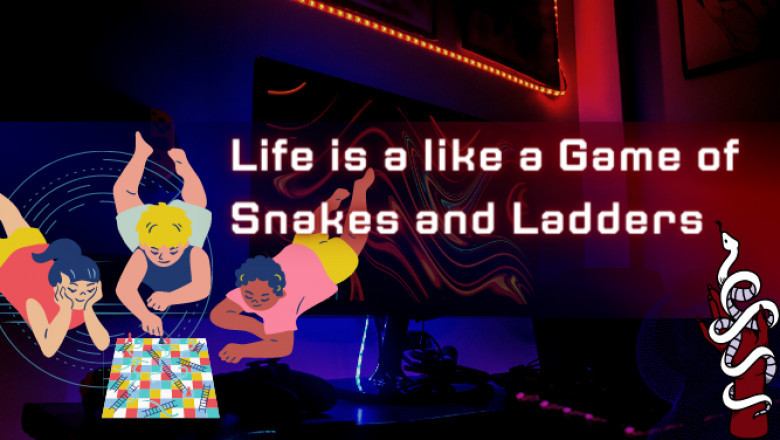 Life is a like a Game of Snakes and Ladders | Bloggalot.com