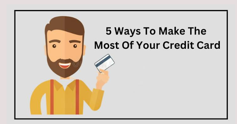 5 Ways To Make The Most Of Your Credit Card | by Aarti Singh | Nov, 2022 | Medium