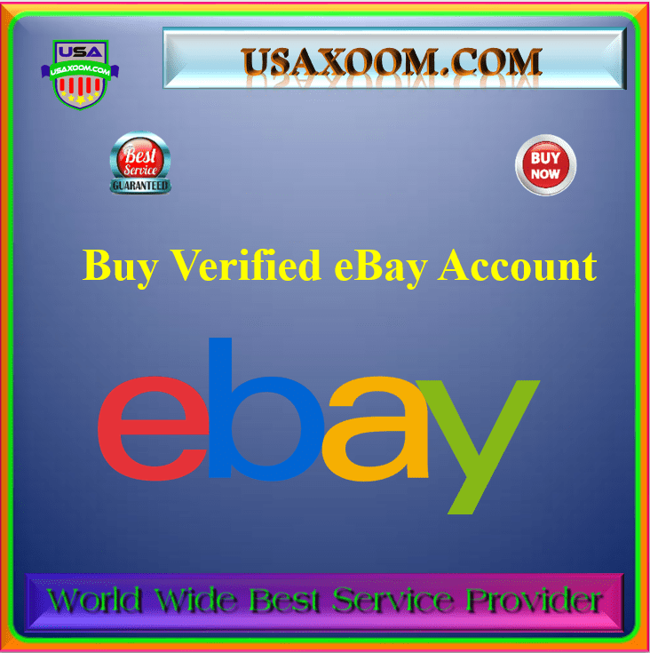 Buy Verified eBay Account - 100% Safe & US,UK, Best Accounts