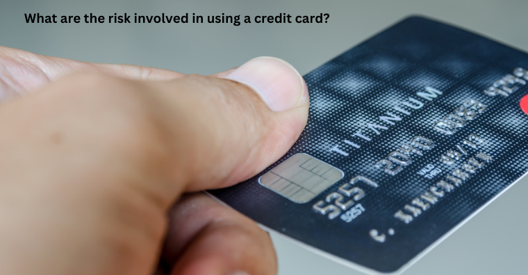 What Are The Risk Involved In Using A Credit Card? – Credit Guide