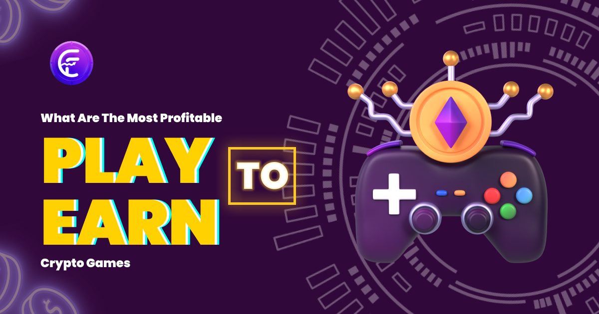 Most Profitable Play-To-Earn Crypto Games | CoinFantasy