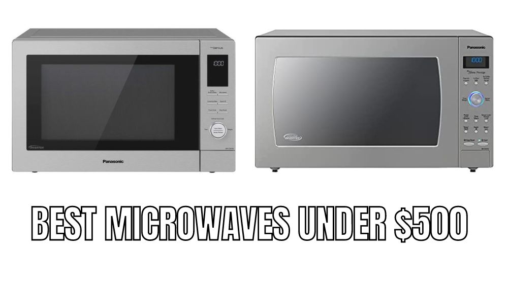 Top 10 Best Microwaves under $500 Reviews in 2023 - Alfredo's Pizza Online