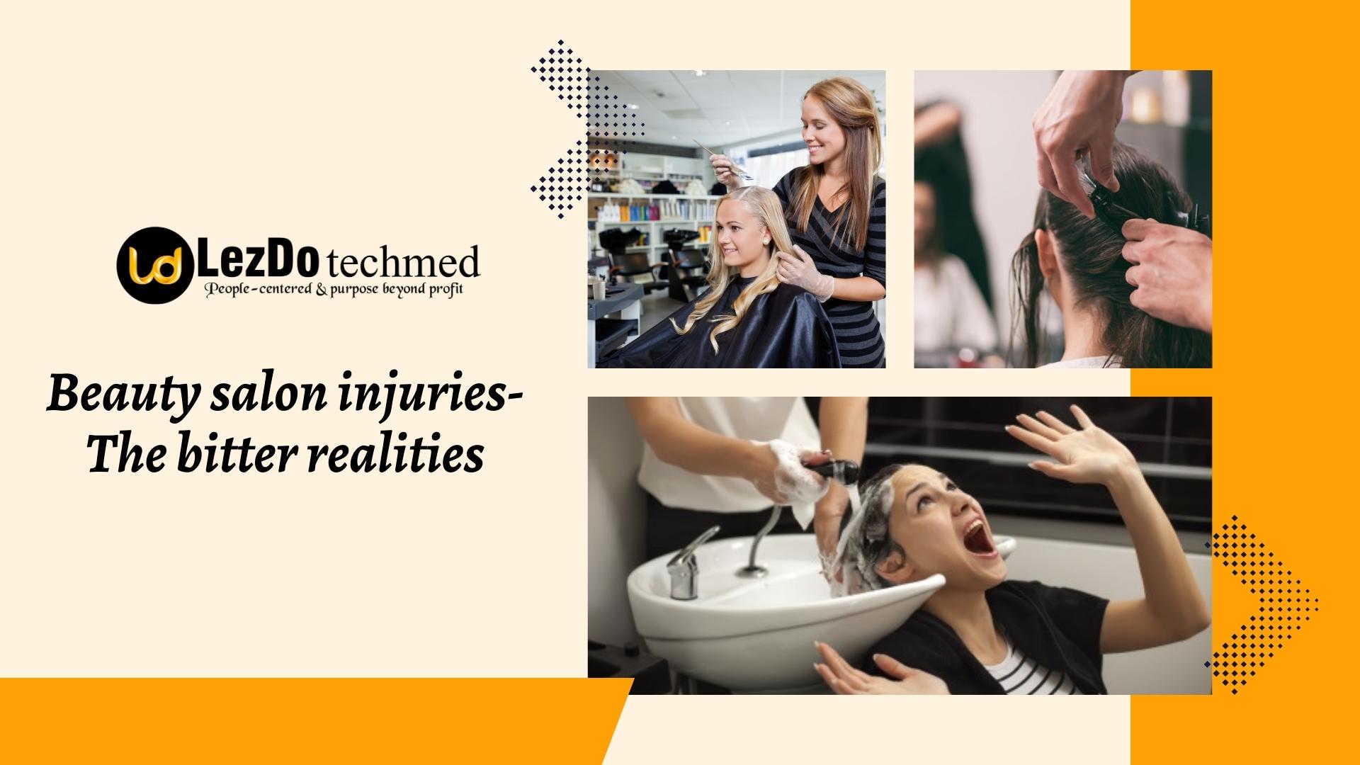 Beauty salon injuries- The bitter realities