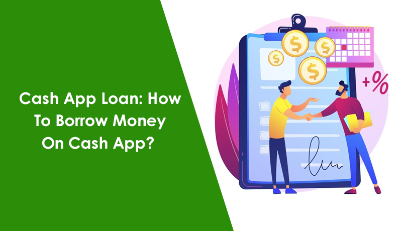 Cash App Loan 2023 How To Borrow Money On Cash App?