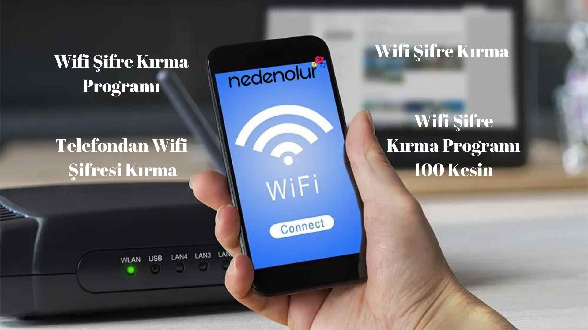 Wifi Şifre Kırma 2022 - 2023 - Wifi Şifre Kırma Programı » Neden Olur ?, Ne Demek?