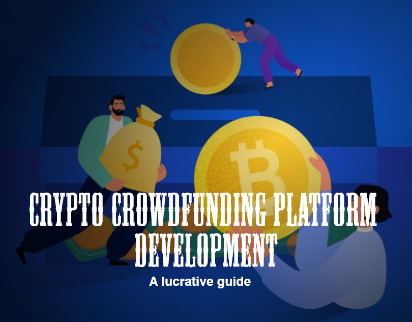 Crypto Crowdfunding Platform development - A lucrative guide | CryptoStars