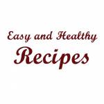easy and healthy recipes Profile Picture