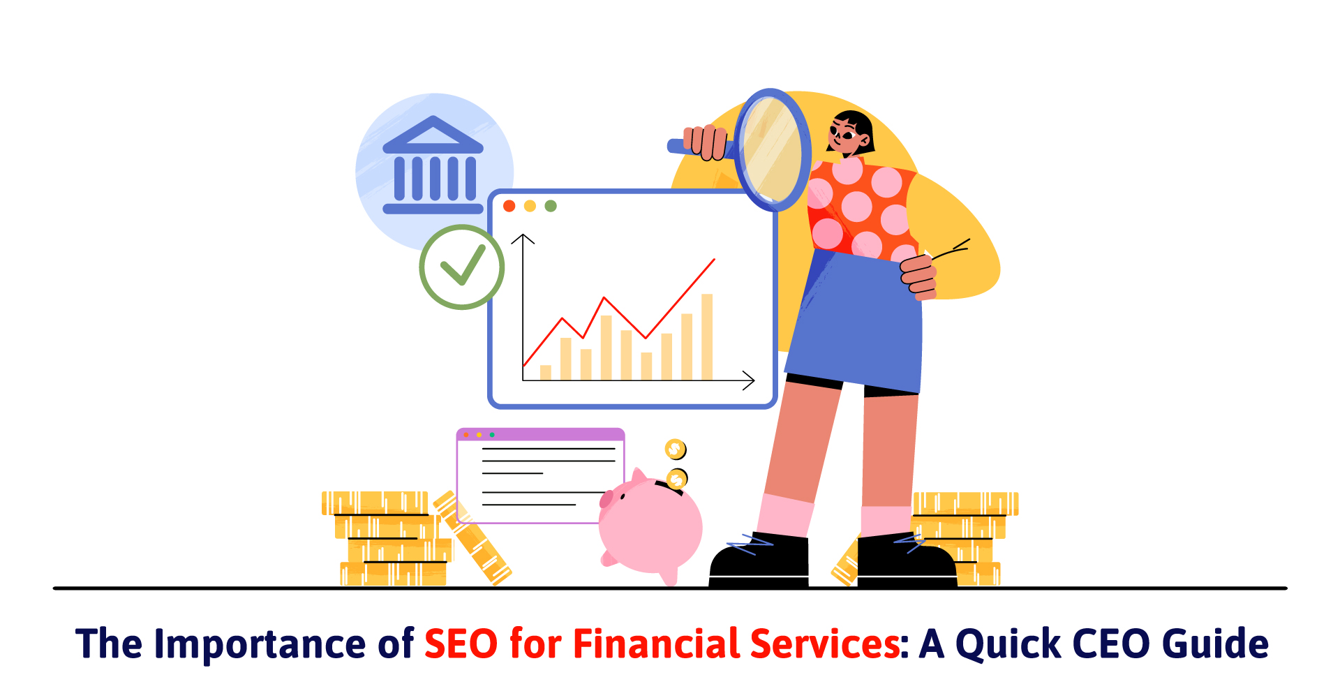 Importance Of SEO For Financial Services : A Quick CEO Guide