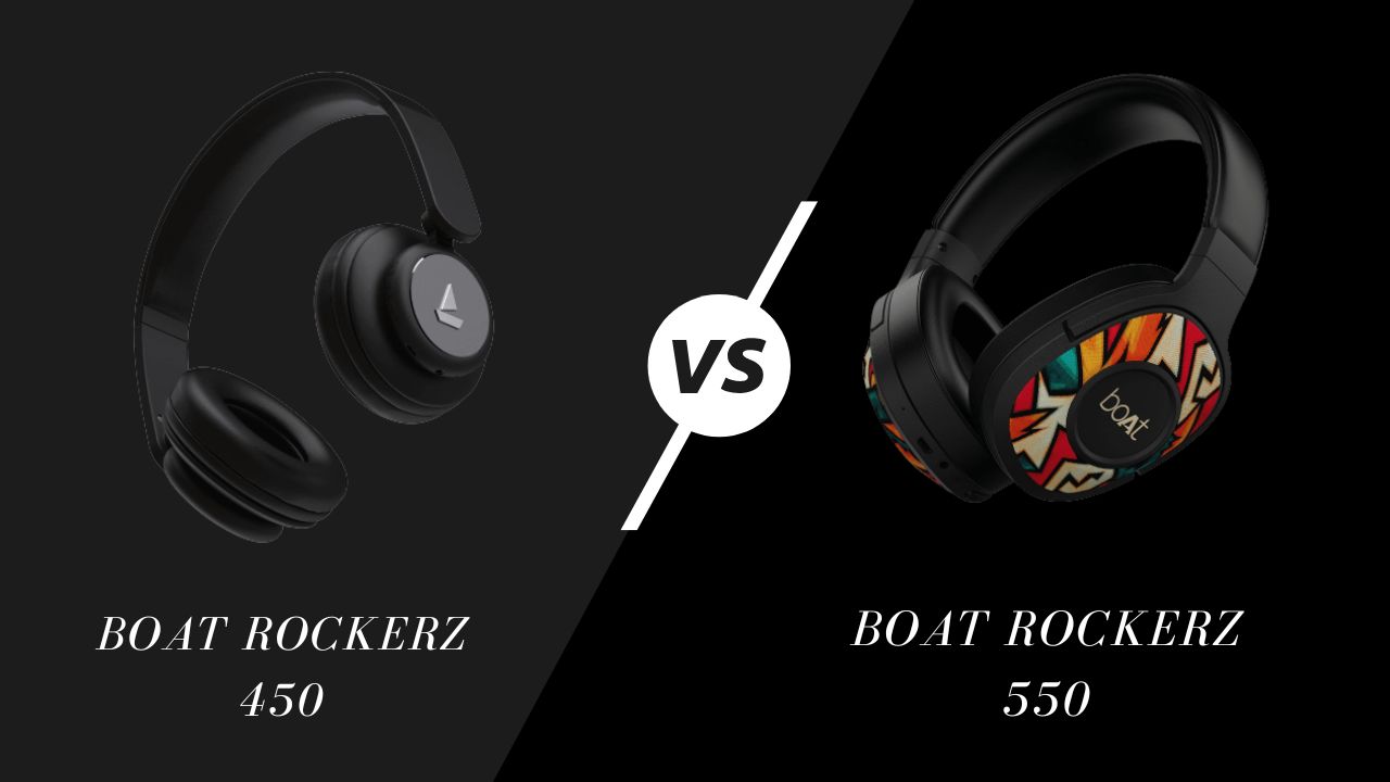 BoAt Rockerz 450 vs BoAt Rockerz 550 : Which Is Best ? -