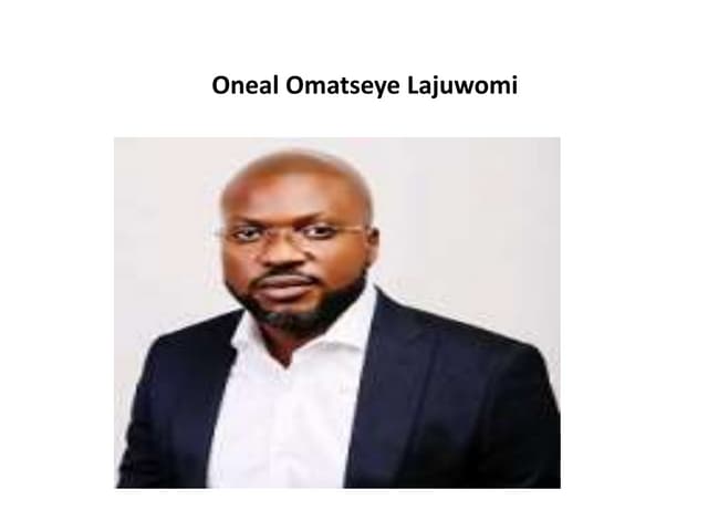 About Oneal Omatseye Lajuwomi