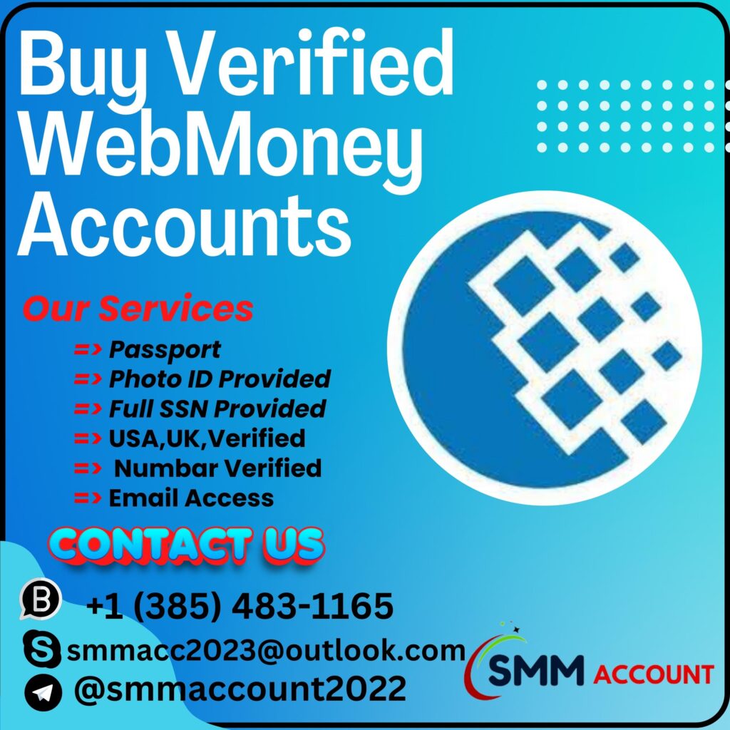 Buy WebMoney Verified Accounts - 100% USA UK CA Verified