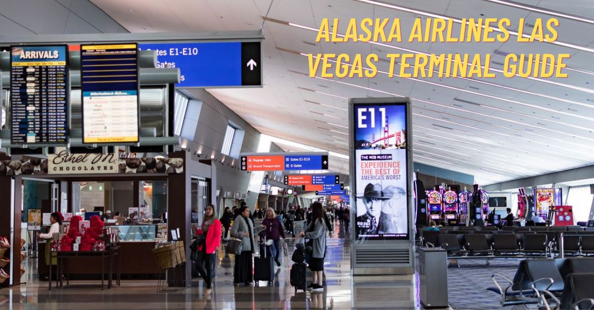 Alaska Airlines LAS Vegas Terminal Guide For 2023