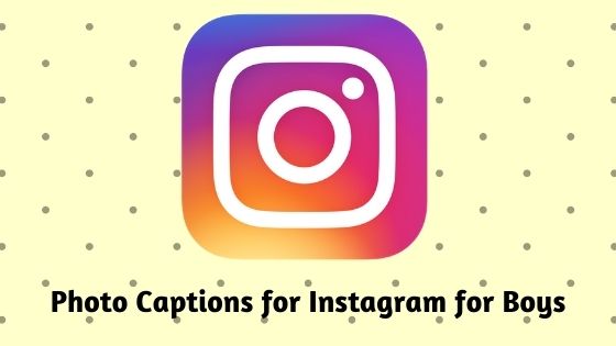 instagram captions for guys