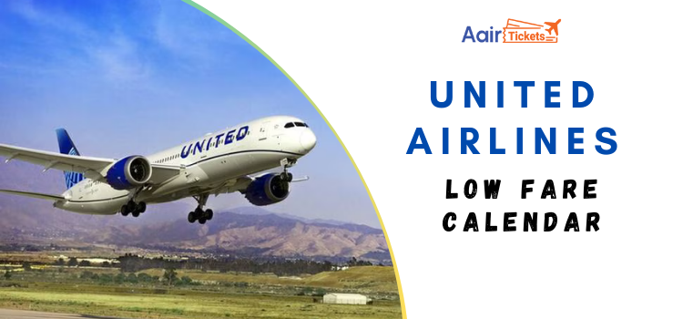 United Airlines Low Fare Calendar 2023-24 | Complete Information