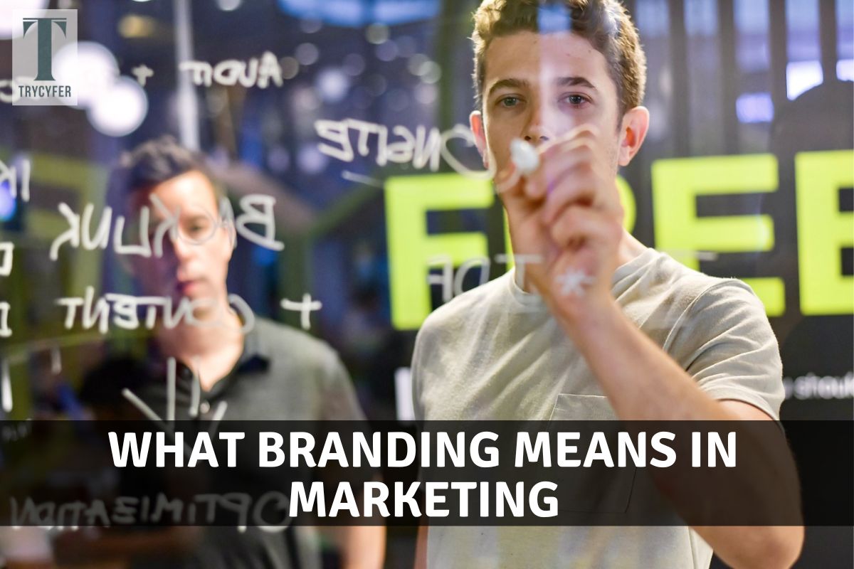What Branding Means In Marketing