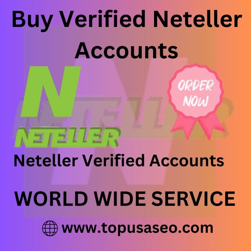 Buy Verified Neteller Accounts - 100% Full Verified Accounts