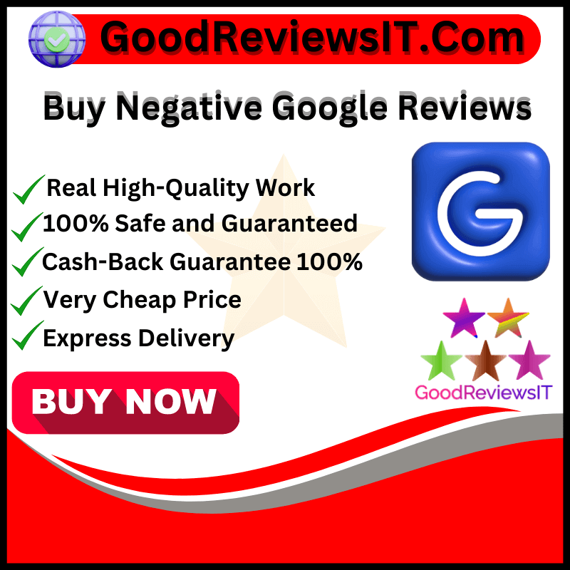 Buy Negative Google Reviews - Low Prices On All Reviews