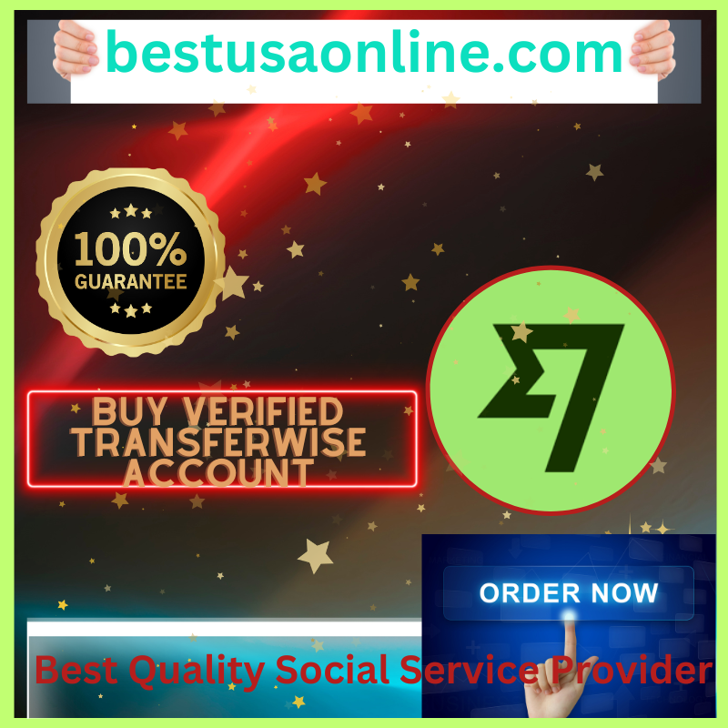Buy Verified TransferWise Account - Best USA Online