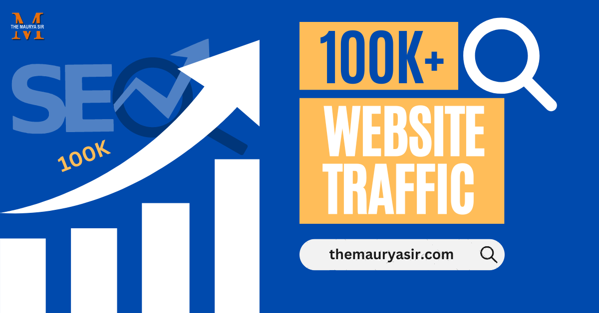 How to Get 100K Traffic on Website? 10 Proven Strategies