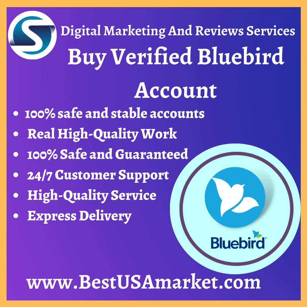 Buy Verified Bluebird Account - safe, stable, US verified.....