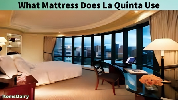 What Mattress Does La Quinta Use (Guide) - Items Dairy