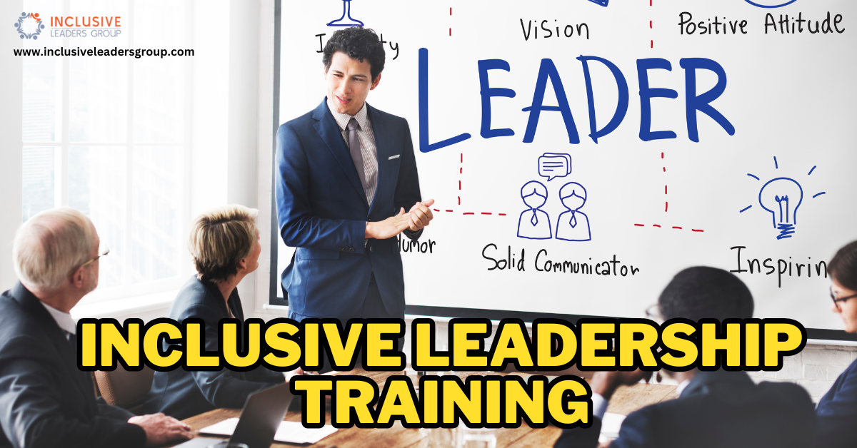Inclusive Leadership Training: Nurturing Tomorrow’s Inclusive Leaders – Inclusive Leaders Group