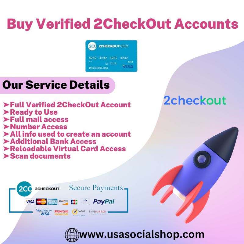 Buy Verified 2CheckOut Accounts-USA Best Quality & Reliable.