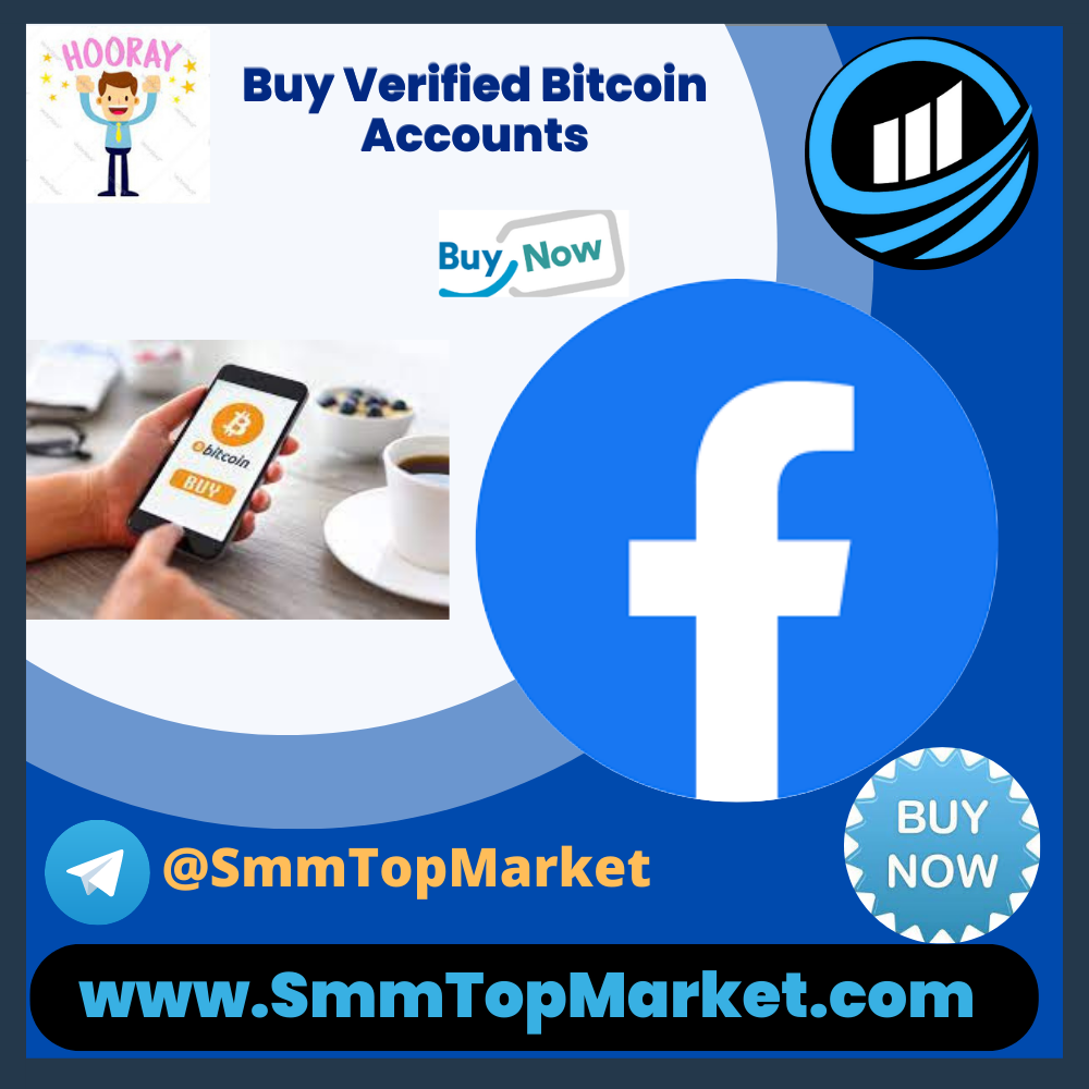 Buy Verified Bitcoin Accounts - SmmTopMarket