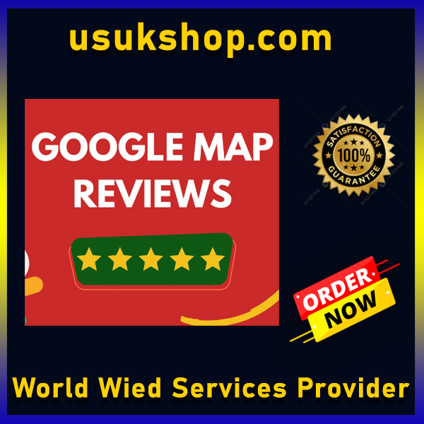 Buy Google Maps Reviews - usukshop.com