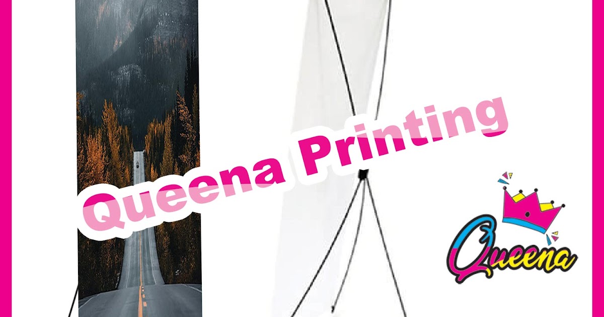 Cetak X-Banner Terdekat 24 Jam - Queena Printing | Percetakan & Stationary