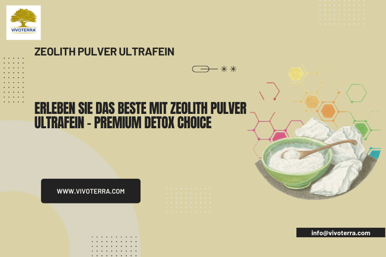 Vivo Terra — Erleben Sie das Beste mit Zeolith Pulver Ultrafein – Premium Detox Choice