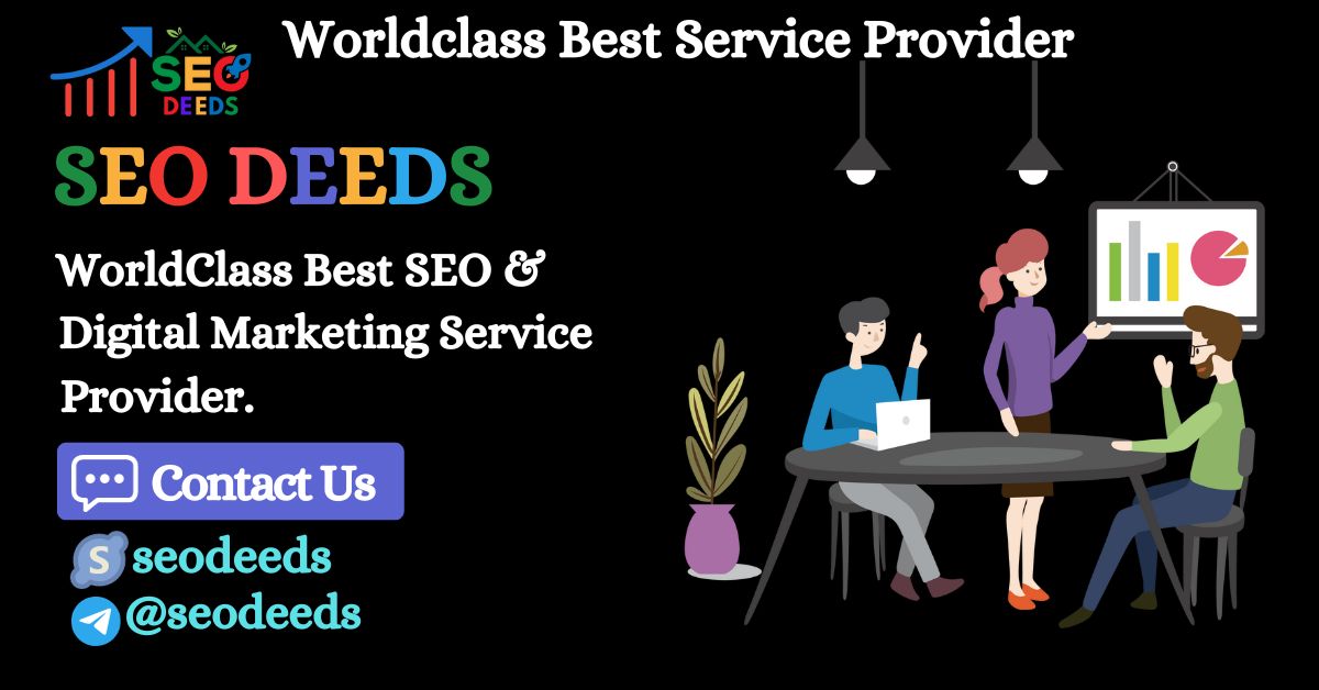 SEODEEDS - WorldClass Top SEO & DM Service Provider​.