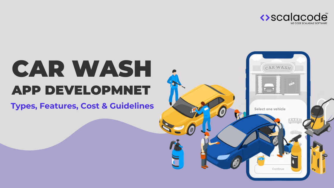 Car Wash App Development Cost, Benefits and Guidelines