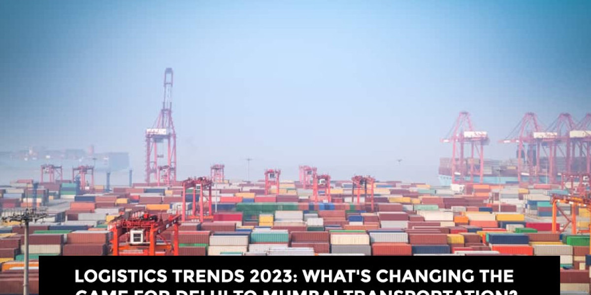 Logistics Trends 2023: What’s Changing the Game for Delhi to Mumbai Transportation?