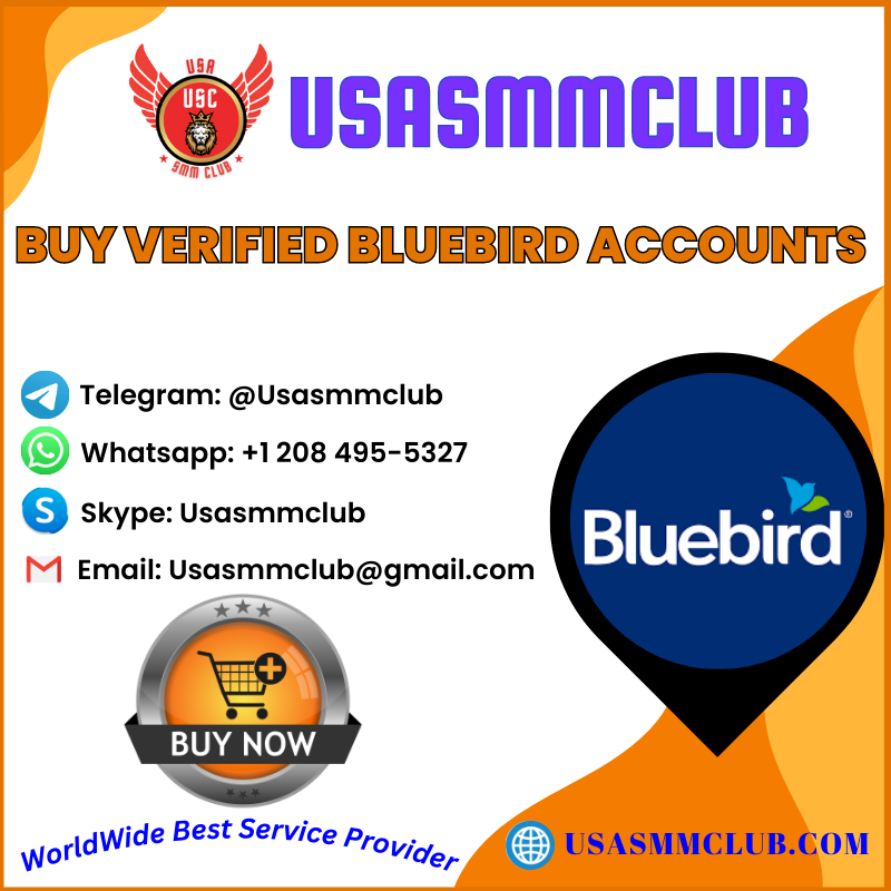 Buy Verified Bluebird Accounts - 100% Safe & Best Accounts.