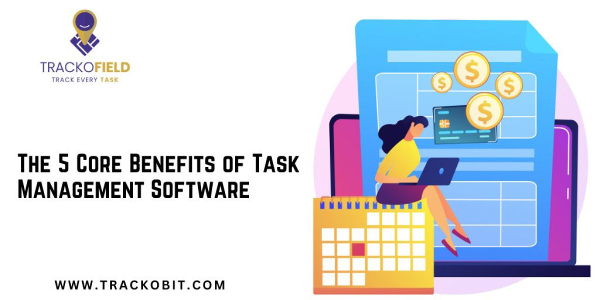 The 5 Core Benefits of Task Management Software