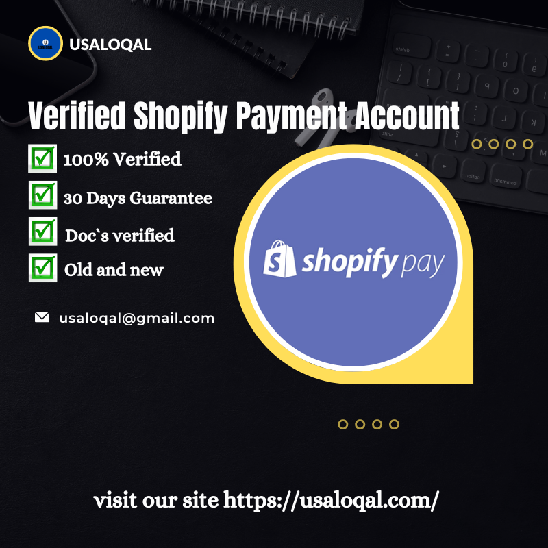 Buy Verified Shopify Payments Account - 100% Safley Payment